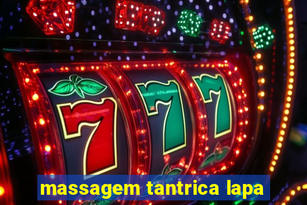 massagem tantrica lapa